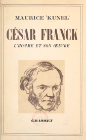E-book, La vie de César Franck : L'homme et l'oeuvre, Grasset (réédition numérique FeniXX)