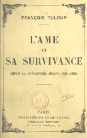 E-book, L'âme et sa survivance : Depuis la préhistoire jusqu'à nos jours, Grasset (réédition numérique FeniXX)