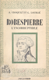 eBook, Robespierre l'incorruptible, Julliard (réédition numérique FeniXX)