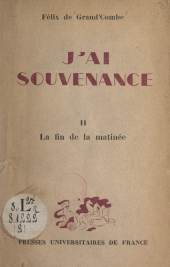 E-book, J'ai souvenance (2). La fin de la matinée, Presses universitaires de France (réédition numérique FeniXX)