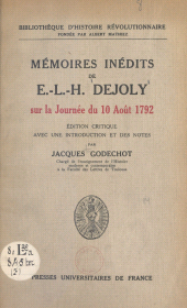 E-book, Mémoires inédits de E.-L.-H. Dejoly sur la journée du 10 août 1792 : Édition critique avec une introduction et des notes, Presses universitaires de France (réédition numérique FeniXX)