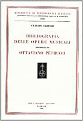 E-book, Bibliografia delle opere musicali stampate da Ottaviano Petrucci, Sartori, Claudio, Leo S. Olschki editore