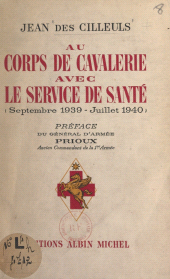 eBook, Au corps de cavalerie avec le service de santé : Septembre 1939 - juillet 1940, Albin Michel (réédition numérique FeniXX)