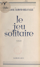E-book, Le jeu solitaire, Calmann-Lévy (réédition numérique FeniXX)