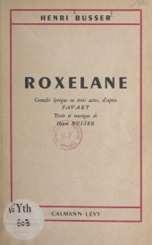 E-book, Roxelane : Comédie lyrique en trois actes, d'après Favart, Calmann-Lévy (réédition numérique FeniXX)