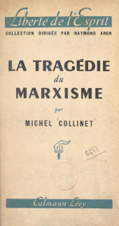E-book, La tragédie du marxisme : Du manifeste communiste à la stratégie totalitaire, essai critique, Calmann-Lévy (réédition numérique FeniXX)