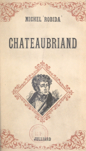eBook, Chateaubriand : L'homme épris de grandeur, Julliard (réédition numérique FeniXX)