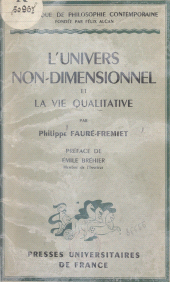 E-book, L'univers non-dimensionnel et la vie qualitative, Presses Universitaires de France (réédition numérique FeniXX)