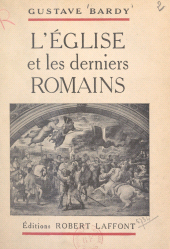 E-book, L'Église et les derniers Romains, Robert Laffont (réédition numérique FeniXX)