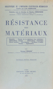 eBook, Résistance des matériaux : Élasticité, théorie de la résistance des matériaux, déformations simples, déformations composées, pièces courbes, maçonneries, systèmes à treillis, poutres, applications, Albin Michel (réédition numérique FeniXX)