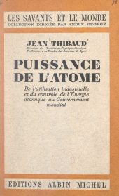 eBook, Puissance de l'atome : De l'utilisation industrielle et du contrôle de l'énergie atomique au gouvernement mondial, Albin Michel (réédition numérique FeniXX)
