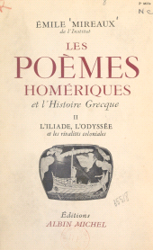 E-book, Les poèmes homériques et l'histoire grecque (2) : L'Iliade, l'Odyssée et les rivalités coloniales, Albin Michel (réédition numérique FeniXX)