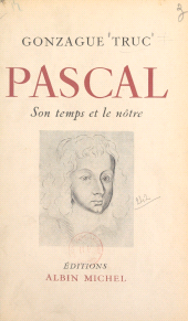 eBook, Pascal : Son temps et le nôtre, Albin Michel (réédition numérique FeniXX)
