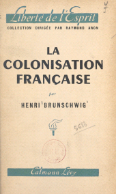 E-book, La colonisation française : Du pacte colonial à l'Union française, Calmann-Lévy (réédition numérique FeniXX)