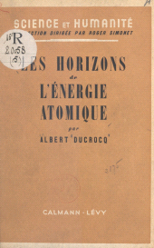 E-book, Les horizons de l'énergie atomique, Calmann-Lévy (réédition numérique FeniXX)