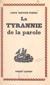 E-book, La tyrannie de la parole, Robert Laffont (réédition numérique FeniXX)