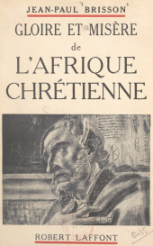 E-book, Gloire et misère de l'Afrique chrétienne, Robert Laffont (réédition numérique FeniXX)