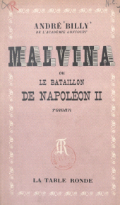 E-book, Malvina : Ou Le bataillon de Napoléon II, La Table Ronde (réédition numérique FeniXX)
