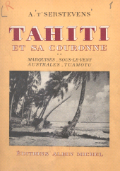 E-book, Tahiti et sa couronne (2) : Marquises, Sous-le-Vent, Australes, Tuamotu : Avec 22 dessins faits sur place par Amandine Doré et 24 photographies de l'auteur, Albin Michel (réédition numérique FeniXX)