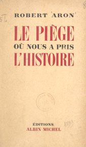 eBook, Le piège où nous a pris l'histoire, Albin Michel (réédition numérique FeniXX)