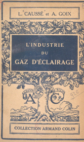 E-book, L'industrie du gaz d'éclairage : Utilisation rationnelle de la houille, Armand Colin (réédition numérique FeniXX)