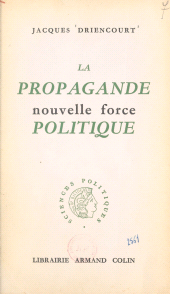 E-book, La propagande, nouvelle force politique, Armand Colin (réédition numérique FeniXX)