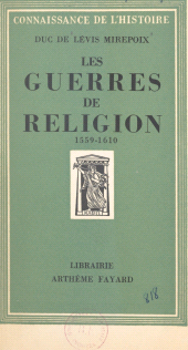 eBook, Les guerres de religion : 1559-1610, Fayard (réédition numérique FeniXX)