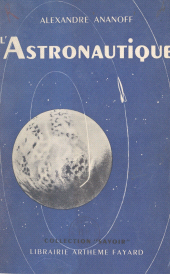 E-book, L'astronautique : Ouvrage orné de 155 illustrations dont 30 photographies, Fayard (réédition numérique FeniXX)