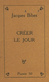 E-book, Créer le jour, Seghers (réédition numérique FeniXX)