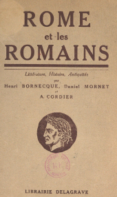 E-book, Rome et les Romains : Littérature, histoire, antiquités publiques et privées, Vuibert (réédition numérique FeniXX)