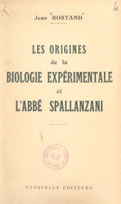 E-book, Les origines de la biologie expérimentale et l'abbé Spallanzani, Grasset (réédition numérique FeniXX)