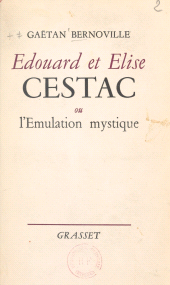 E-book, Édouard et Élise Cestac : Ou L'émulation mystique, Grasset (réédition numérique FeniXX)