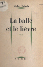 eBook, La balle et le lièvre, Julliard (réédition numérique FeniXX)