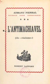 eBook, Science sans conscience (3) : L'antimachiavel (Du "réalisme"), Julliard (réédition numérique FeniXX)