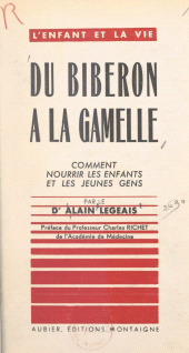 E-book, Du biberon à la gamelle : Comment nourrir les enfants et les jeunes gens, Aubier (réédition numérique FeniXX)