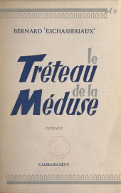 E-book, Le tréteau de la Méduse, Calmann-Lévy (réédition numérique FeniXX)