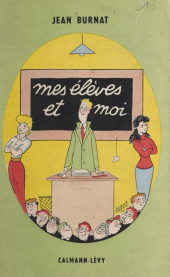 E-book, Mes élèves et moi, Calmann-Lévy (réédition numérique FeniXX)