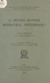 E-book, La physique quantique restera-t-elle indéterministe ? : Exposé du problème, suivi de la reproduction de certains documents et d'une contribution de M. Jean-Pierre Vigier, Dunod (réédition numérique FeniXX)