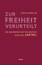 E-book, Zur Freiheit verurteilt : Ein Grundriss der Philosophie Jean Paul Sartres, Felix Meiner Verlag