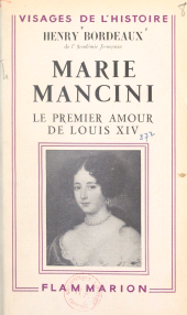 E-book, Marie Mancini : Le premier amour de Louis XIV, Flammarion (réédition numérique FeniXX)
