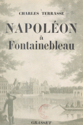 E-book, Napoléon à Fontainebleau, Grasset (réédition numérique FeniXX)