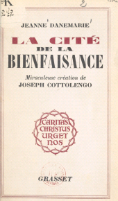 E-book, La cité de la bienfaisance : Miraculeuse création de Joseph Cottolengo, Grasset (réédition numérique FeniXX)