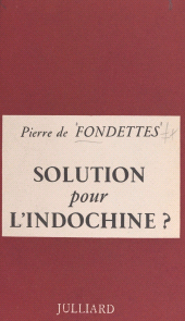 eBook, Solution pour l'Indochine ?, Julliard (réédition numérique FeniXX)