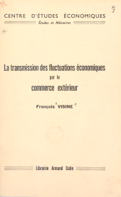 eBook, La transmission des fluctuations économiques par le commerce extérieur : Du rôle des mouvements de marchandises, Armand Colin (réédition numérique FeniXX)