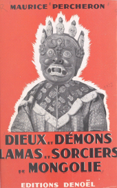 E-book, Le tryptique mongol (1) : Dieux et démons, lamas et sorciers de Mongolie, Denoël (réédition numérique FeniXX)