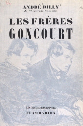 eBook, Les frères Goncourt : La vie littéraire à Paris pendant la seconde moitié du XIXe siècle, Flammarion (réédition numérique FeniXX)