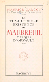 E-book, La tumultueuse existence de Maubreuil, marquis d'Orvault, Hachette (réédition numérique FeniXX)