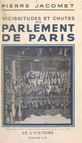 E-book, Vicissitudes et chutes du Parlement de Paris, Hachette (réédition numérique FeniXX)