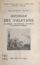 E-book, Historique des Valayans (centenaire de l'église, 1854-1954) : Son origine, ses habitants, sa culture, la fondation de l'église, Éditions de La Martinière (réédition numérique FeniXX)