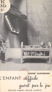 E-book, L'enfant difficile guérit par le jeu, Aubanel (réédition numérique FeniXX)